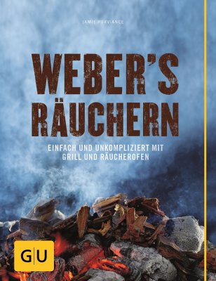 Weber´s Räuchern - Die besten Grillrezepte